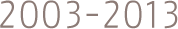 2003-2013